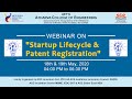 ACE Webinar Day 2 on "Startup Life-cycle and Patent Registration" 19th May 2020 at 4:00pm ACE Webinar Day 2 on "Startup Life-cycle and Patent Registration" 19th May 2020 at 4:00pm