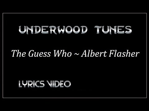 The Guess Who ~ Albert Flasher ~ 1971 ~ w/lyrics