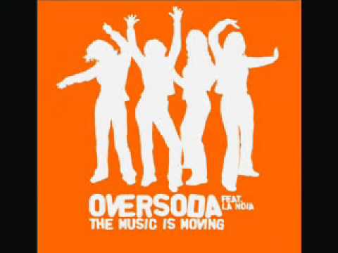 Oversoda feat. La Noia - The Music Is Moving
