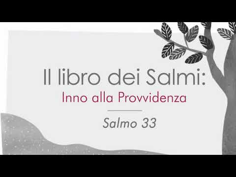 Libro dei Salmi - Salmo 33 - Inno alla Provvidenza