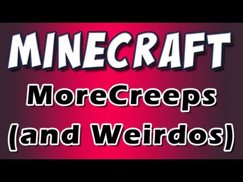 Minecraft - MoreCreeps and Weirdos - Mod Spotlight