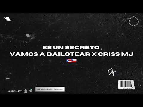 VAMOS A BAILOTEAR X ES UN SECRETO - CRISS MJ X JUAN SAAVEDRA X PLAN B