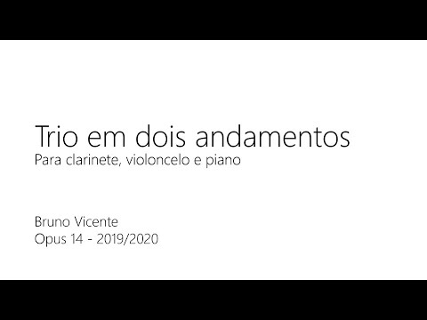 Bruno Vicente - Trio em dois andamentos (Opus 14)