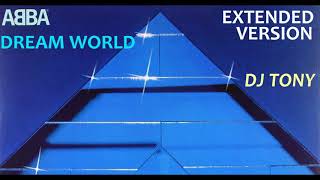 ᗅᗺᗷᗅ - Dream World (Extended Version - DJ Tony)