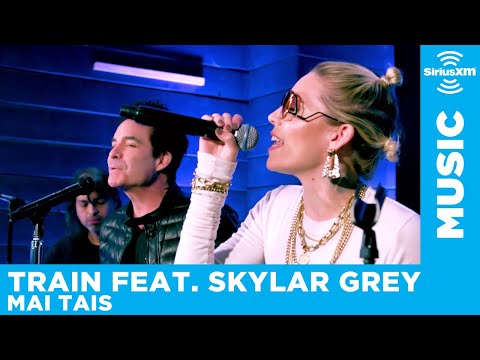 Train feat. Skylar Grey - Mai Tais [LIVE @ SiriusXM]