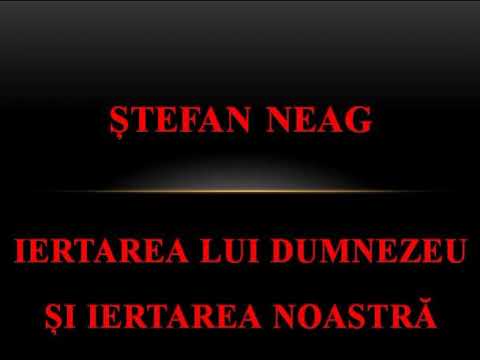 🎤Stefan Neag - Iertarea lui Dumnezeu si iertarea noastra