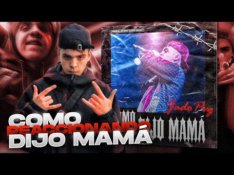 [REACCION] JADO PVG - "CÓMO DIJO MAMÁ" (SHOT BY LAURYFILMS)