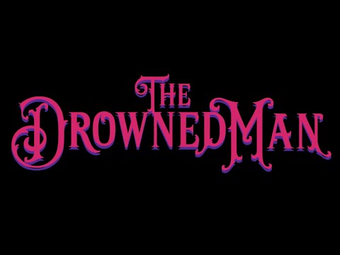 The Drowned Man: All Chapters