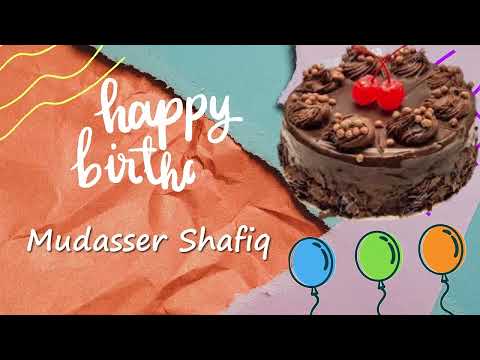 Mudasser Shafiq Birthday Cake | Happy Birthday Mudasser Shafiq #birthday #greetings #mudassarshafiq