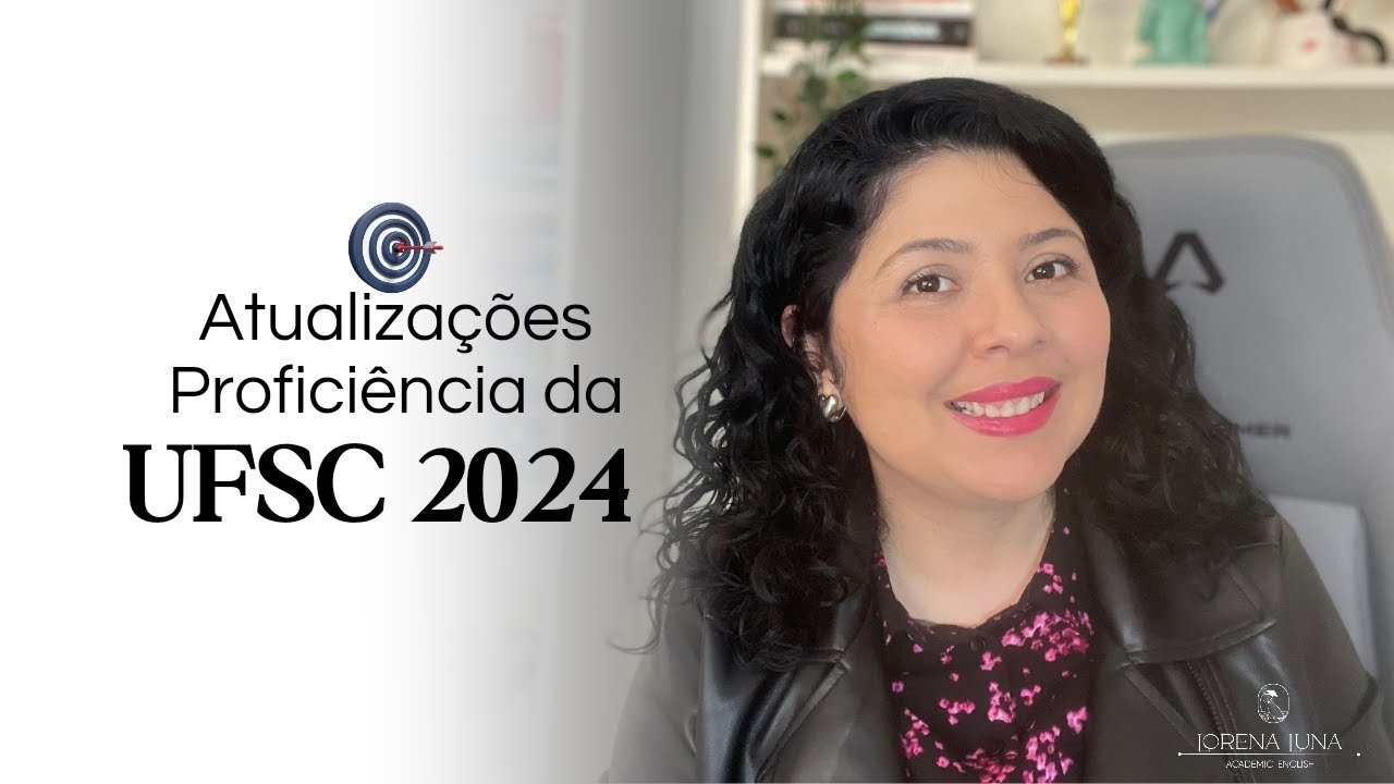 PROVA DE PROFICIÊNCIA UFSC ATUALIZAÇÕES 2024