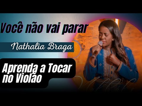 Você Não Vai Parar - Nathália Braga