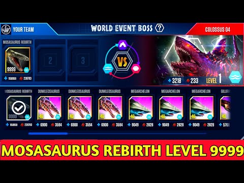 MOSASAURUS REBIRTH LEVEL 9999 VS COLOSSUS 04 (BOSS EVENT) | JURASSIC WORLD THE GAME