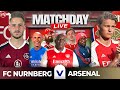 FC Nürnberg vs Arsenal | Match Day Live