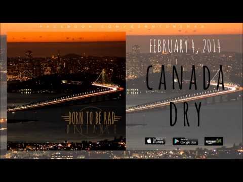 Born To Be Rad - Canada Dry