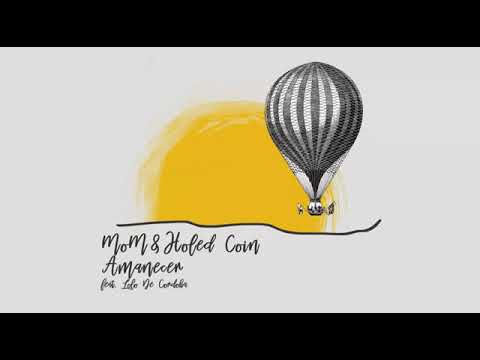 Holed Coin & MoM feat. Lolo De Cordoba - Amanecer (Rodrigo Gallardo Remix)