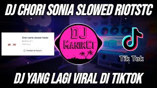 Download lagu DJ CHORI SONIA SLOWED RIOTSTC REMIX TIKTOK VIRAL F... mp3