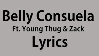 Belly ft. Young Thug &amp; Zack - Consuela Lyrics