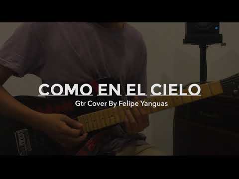 Generación 12 Ft. Marcos Brunet - Como en el Cielo / Cover Gtr / Felipe Yanguas