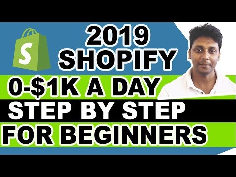 Shopify Tutorial For Beginners 2019 - 0-$1K A Days | Shopify Dropshipping