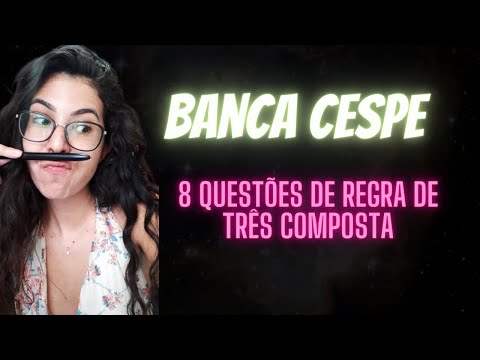 Banca CESPE Regra de três. 8 questões
