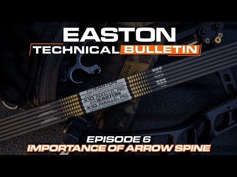 Importance of Arrow Spine // Easton - Technical Bulletin (Episode 6)