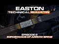 Importance of Arrow Spine // Easton - Technical Bulletin (Episode 6)