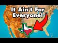 10 Reasons Texas Isn T For Everyone