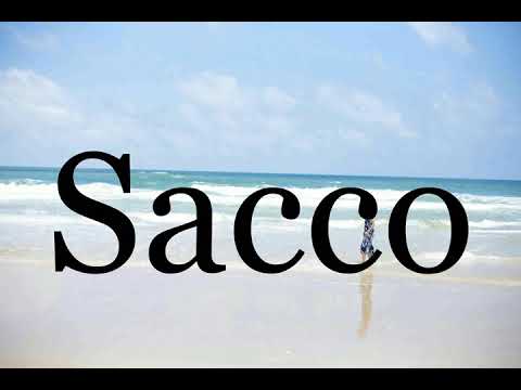 How To Pronounce Sacco🌈🌈🌈🌈🌈🌈Pronunciation Of Sacco