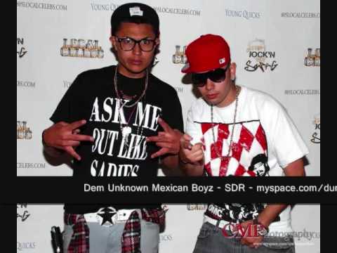 Dem Unknown Mexican Boyz - SDR