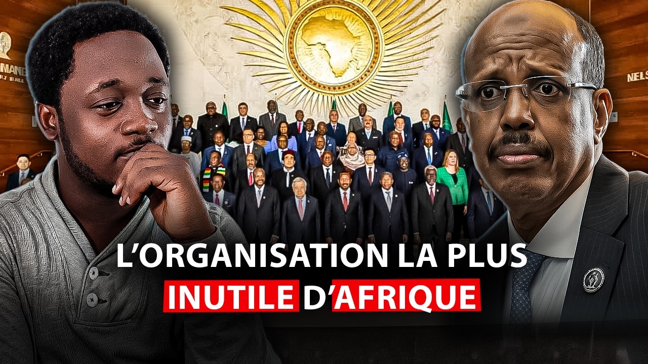 L'Union africaine ne sert à RIEN. La plus grande arnaque politique d’Afrique.