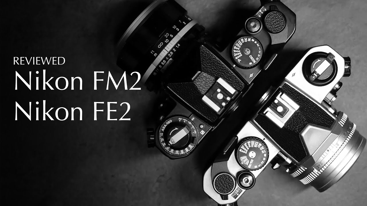 Nikon FM2 & Nikon FE2 Review