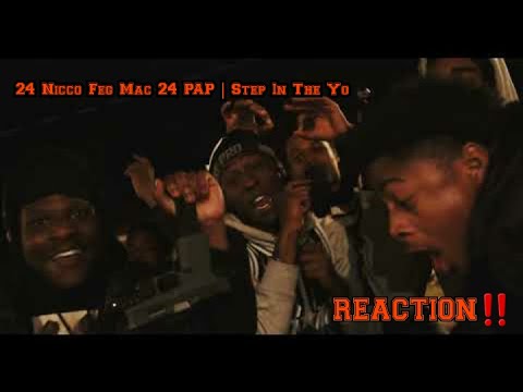 24 NICCO x FEG MAC x 24 PAP | STEP IN THE YO (Official Music Video) [REACTION]