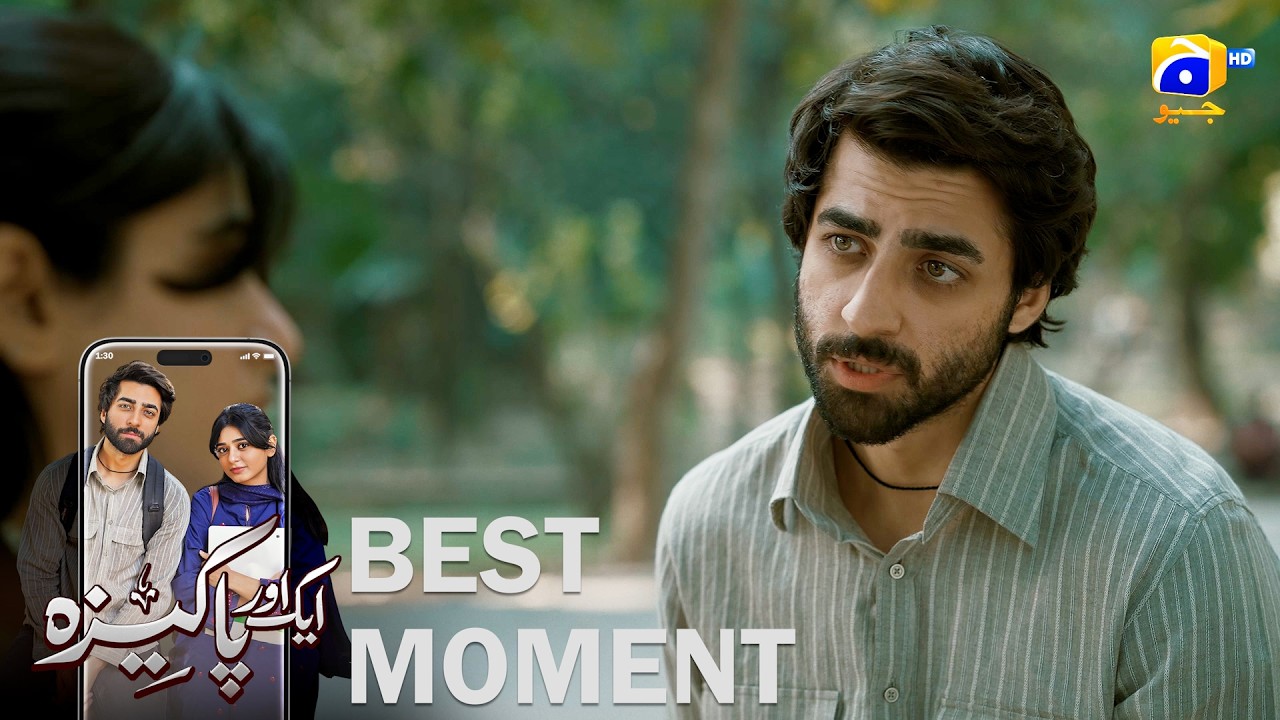 Aik Aur Pakeezah Episode 17 | 𝐁𝐞𝐬𝐭 𝐒𝐜𝐞𝐧𝐞 𝟎𝟒 | Gohar Rasheed - Sehar Khan   Nameer Khan | Har Pal Geo
