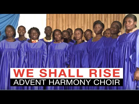 We shall Rise  // Advent Harmony Choir
