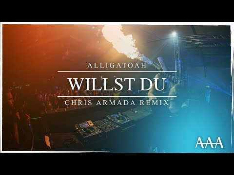 Alligatoah - Willst du (Chris Armada Remix)