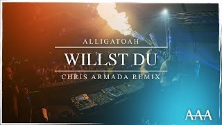 Alligatoah - Willst du (Chris Armada Remix)