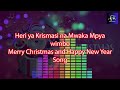 Heri Ya Krismasi Na Mwaka Mpya Wimbo Merry Christmas And Happy New Year Song Songs Universe