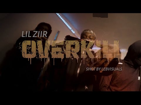 Lil Ziir - OVERKILL (Official Music Video) ShotBy @LebVisuals