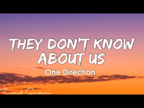 One Direction - They Don't Know About Us (Lyrics)
