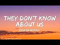 One Direction - They Don't Know About Us (Lyrics)