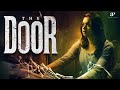 The Door 4K Best Scenes Bhavana Ganesh Venkatraman Jayaprakash Nandu Sriranjani