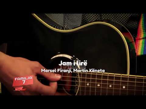 Marsel Firanj & Martin Këneta - Jam i Lire