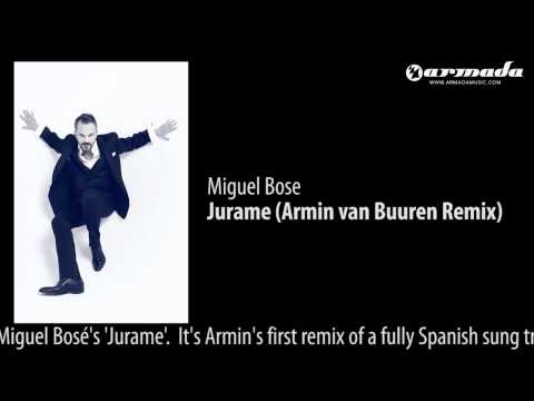 Miguel Bose - Jurame (Armin van Buuren Remix)