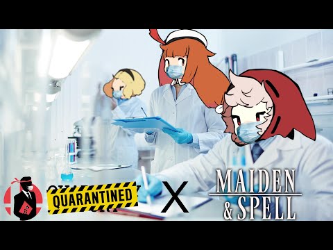 Quarantined Rapport 2: Maiden & Spell