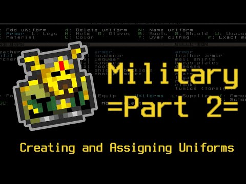 Military Part 2 - Uniforms | Dwarf Fortress Advanced... Advanced