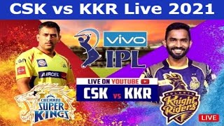 🔴LIVE: CSK vs KKR Live 38 Match - Live Cricket Match Today - KKR vs CSK Live Commentary - IPL 2021