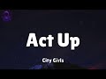 City Girls Act Up Lyrics