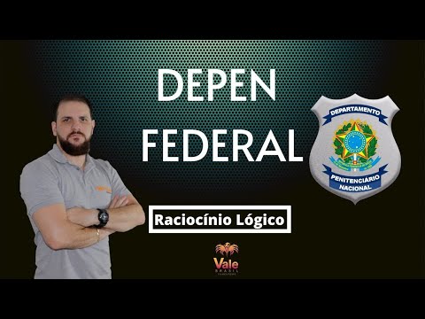 DEPEN Federal - Raciocínio Lógico para GABARITAR na Polícia Penal Federal