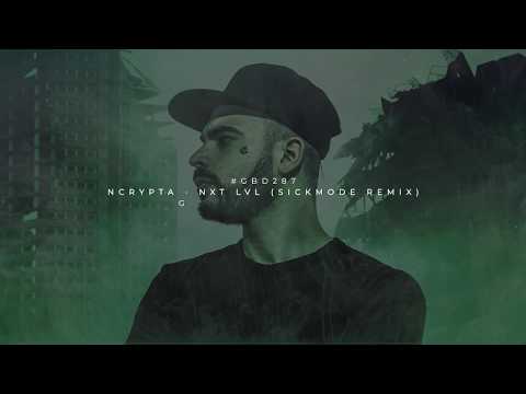 Ncrypta - NXT LVL (Sickmode Remix) (Gearbox Presents Lockdown)