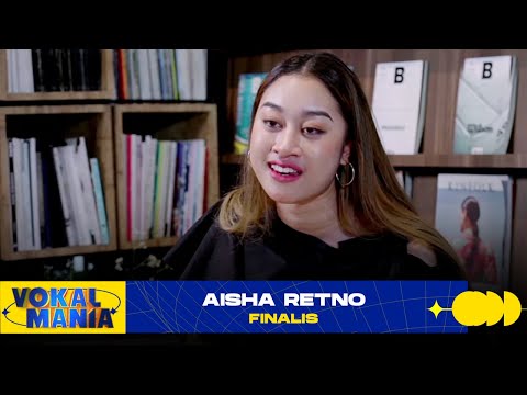 Finalis:  Aisha Retno | Vokal Mania (2020)